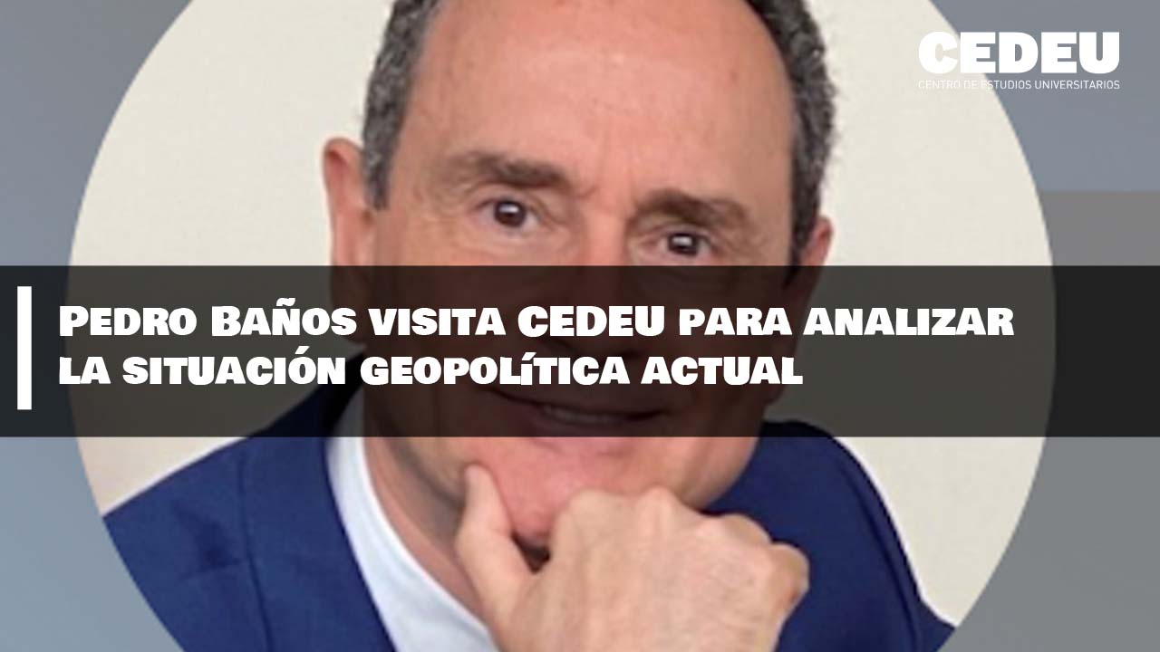 Pedro Baños visita CEDEU para analizar la situación geopolítica actual 