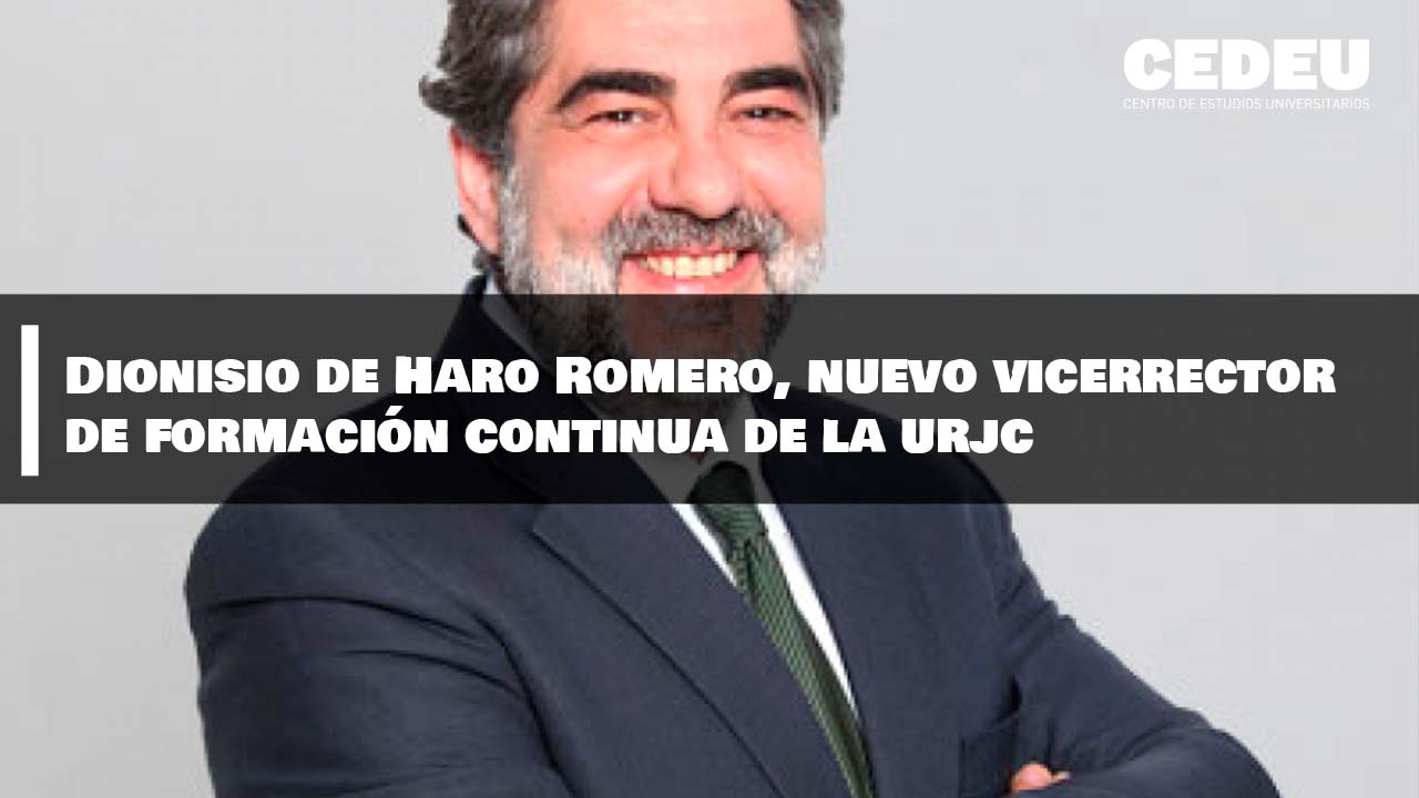 Dionisio de Haro Romero, nuevo Vicerrector de Formación Continua de la URJC