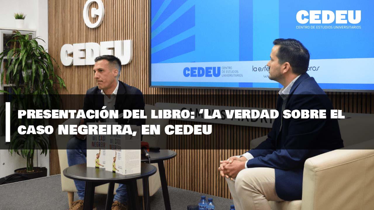 CEDEU - Presentación de libro - La verdad del caso Negreira. Mi lucha contra la corrupción arbitral.