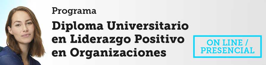 Diploma Universitario en Liderazgo Positivo en Organizaciones 