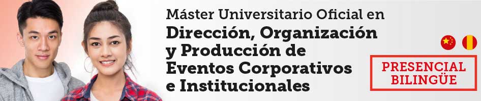 Máster Universitario en Dirección, Organización y Producción de Eventos Corporativos e Institucionales