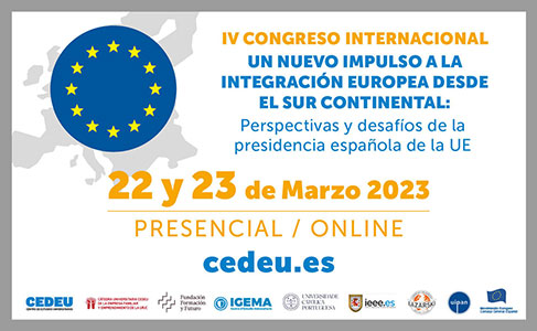 CEDEU pone en marcha el IV CONGRESO INTERNACIONAL sobre la UE para analizar la futura presidencia española del Consejo de la UE