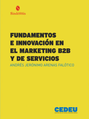 Fundamentos e innovación en el marketing B2B y de servicios